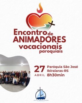 Ibiraiaras sediará Encontro de Animadores Vocacionais